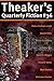 Theaker's Quarterly Fiction...