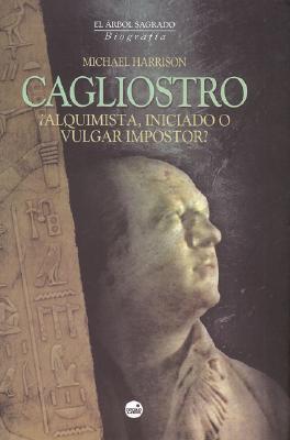Cagliostro: ¿alquimista, iniciado o vulgar impostor? (Paperback)