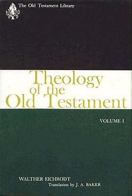 Theology of the Old Testament, Vol. 1 (The Old Testament Library)