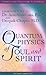 The Quantum Physics of Soul and Spirit