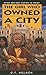 The Girl Who Owned A City by O.T. Nelson The Girl Who Owned A City by O.T. Nelson