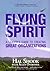 Flying Spirit: A Leader's G...