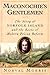 Maconochie's Gentlemen: The Story of Norfolk Island and the Roots of Modern Prison Reform (Studies in Crime and Public Policy)