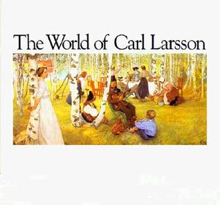 The World of Carl Larsson (Hardcover)