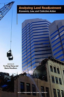 Analyzing Land Readjustment: Economics, Law, and Collective Action (Paperback)