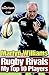 Rugby Rivals: My Top 10 Pla...