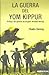 La guerra de Yom Kippur by Chaim Herzog