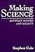 Making Science: Between Nature and Society