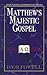 Matthew's Majestic Gospel