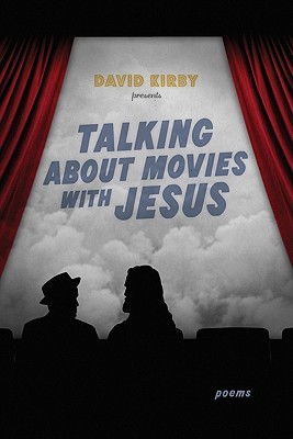 Talking about Movies with Jesus: Poems (Southern Messenger Poets)