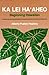 Ka Lei Ha‘aheo: Beginning Hawaiian (Teacher’s Guide and Answer Key)