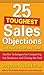 25 Toughest Sales Objections-and How to Overcome Them by Stephan Schiffman