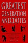 Greatest Generation Anecdotes: Anecdotes, Epigrams and Like Episodes in the Context of the Ww II Era
