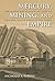 Mercury, Mining, and Empire by Nicholas A. Robins