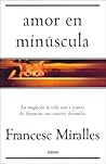 Amor en minúscula by Francesc Miralles