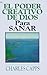 El Poder Creador de Dios Para Sanar