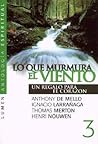 Lo Que Murmura El Viento (Spanish Edition)