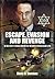 Escape, Evasion and Revenge...