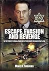 Escape, Evasion and Revenge by Marc H. Stevens Escape, Evasion and Revenge by Marc H. Stevens