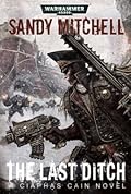 The Last Ditch (Ciaphas Cain, #8)