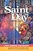 Saint of the Day: Lives, Lessons and Feasts