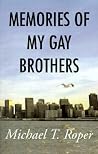 Memories of My Gay Brothers Memories of My Gay Brothers