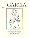 J. Garcia: Paintings, Drawings, and Sketches