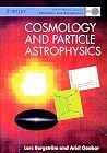 Cosmology and Particle Astrophysics (Wiley-Praxis Series in Astronomy & Astrophysics) Cosmology and Particle Astrophysics (Wiley-Praxis Series in Astronomy & Astrophysics)