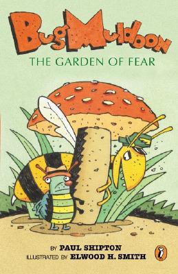 Bug Muldoon: The Garden of Fear (Paperback)