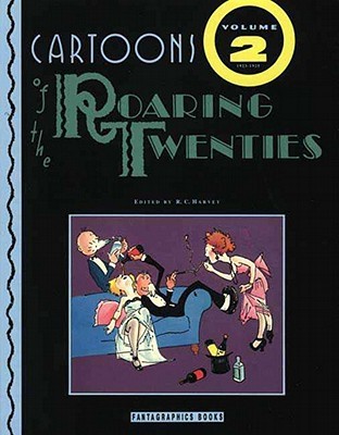 Cartoons of the Roaring Twenties Volume 2 1923-1925 (Paperback)