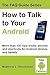 How to Talk to Your Android: More than 100 tips, tricks, secrets and shortcuts for Android phones and tablets