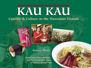 Kau Kau: Cuisine & Culture in the Hawaiian Islands (Hardcover)