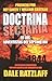 La Doctrina Sectaria de los Adventistas del Septimo Dia: Un Recurso Evangelico y una Apelacion A los Dirigentes ASD = The Cultic Doctrine of Seventh- (Spanish Edition)