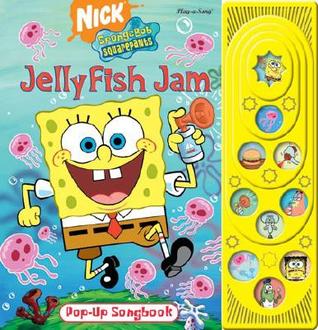 Jellyfish Jam: Pop-Up Songbook [With Pop-Ups on Every Page] (SpongeBob)