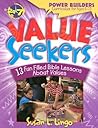 Value Seekers (Power Builders Curriculum for Ages 6 10)