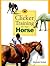 Clicker Training For Your Horse