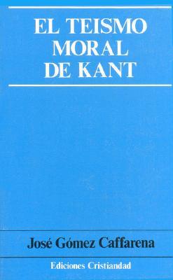 El teísmo moral de Kant (Senda abierta) (Spanish Edition)