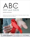 ABC of HIV and AIDS by Michael W. Adler ABC of HIV and AIDS by Michael W. Adler