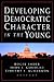 Developing Democratic Character in the Young by Roger Soder