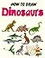 How to Draw Dinosaurs