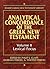 Analytical Concordance of the Greek New Testament, Vol. 1: Lexical Focus