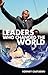Leaders Who Changed the World. Rodney Castleden