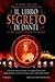 Il libro segreto di Dante: ...