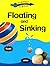 Floating and Sinking (Everyday Science)