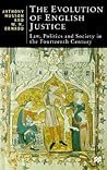 The Evolution of English Justice: Law, Politics and Society in the Fourteenth Century (British Studies Series) The Evolution of English Justice: Law, Politics and Society in the Fourteenth Century (British Studies Series)