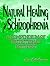 Natural healing for schizop...