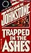Trapped in the Ashes by William W. Johnstone