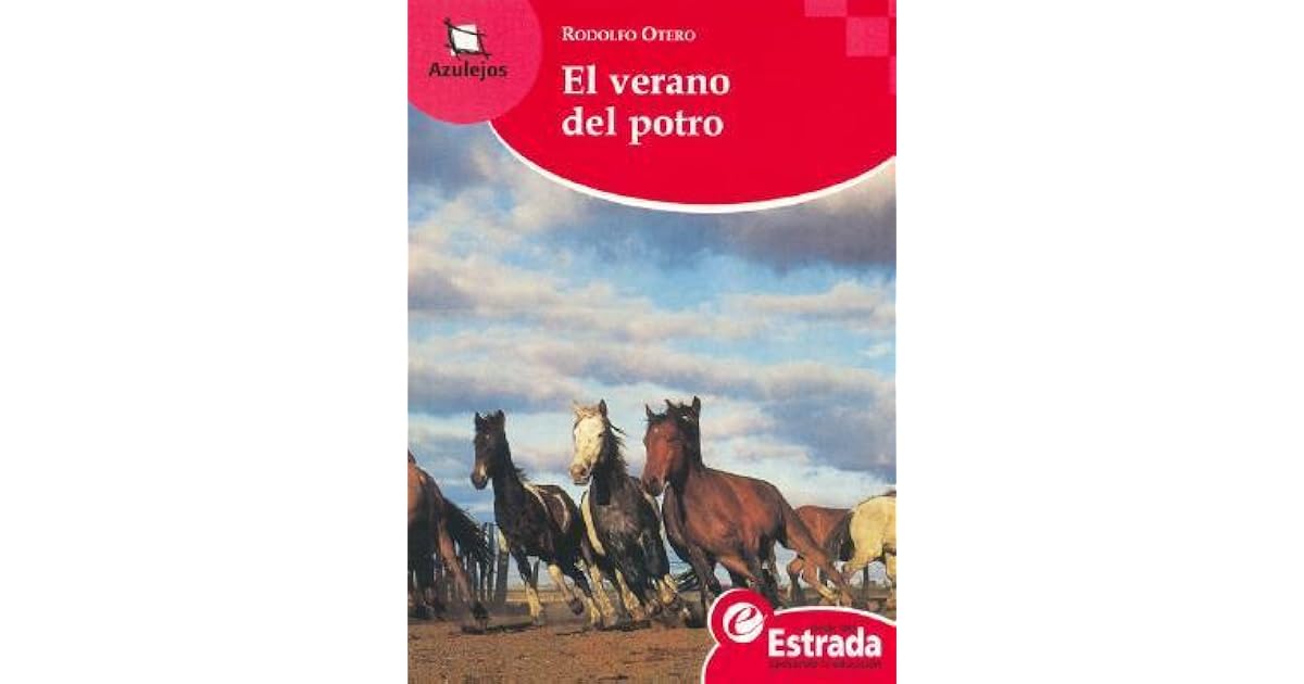 El Verano del Potro by Rodolfo Otero