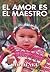 El Amor Es El Maestro (Spanish Edition)