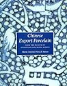 Chinese Export Porcelain: From the Museum of Anastacio Goncalves, Lisbon Chinese Export Porcelain: From the Museum of Anastacio Goncalves, Lisbon